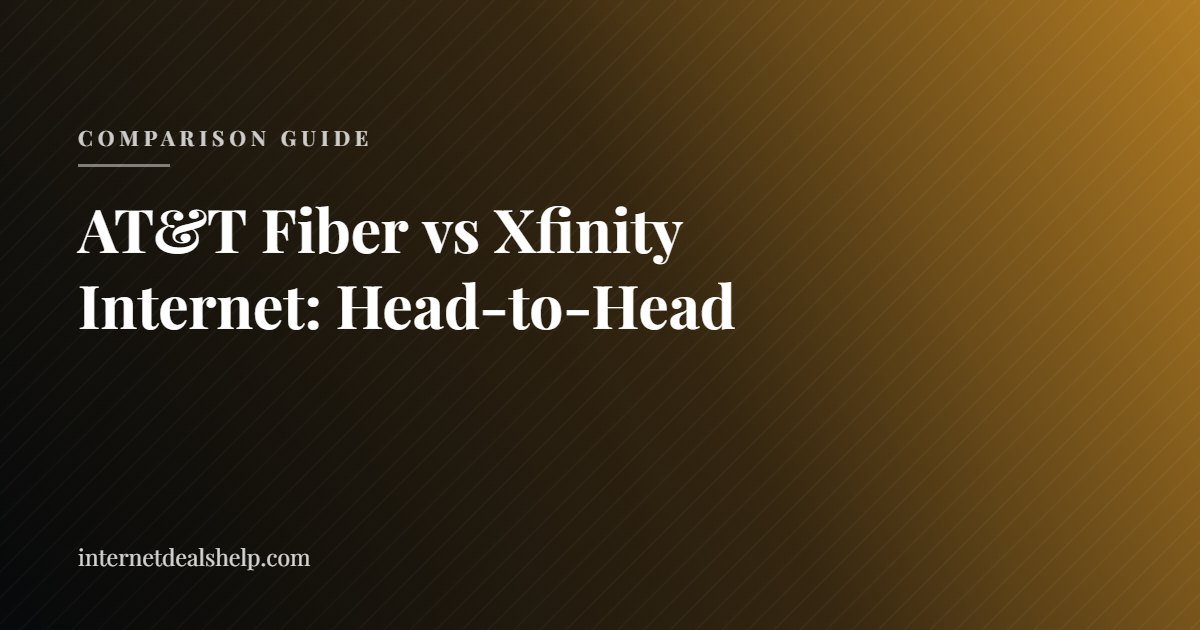 AT&T Fiber vs Xfinity Internet: Which Wins at Your Address?