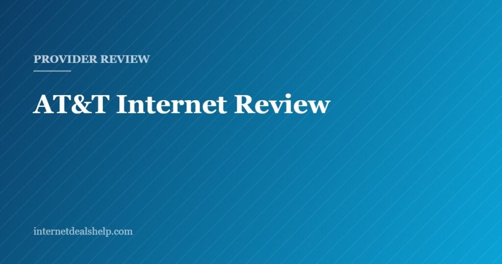 Cover graphic for the Internet Deals Help independent review of AT&T home internet and AT&T Fiber