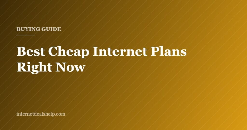 Cover graphic for the Internet Deals Help guide to finding genuinely cheap home internet plans