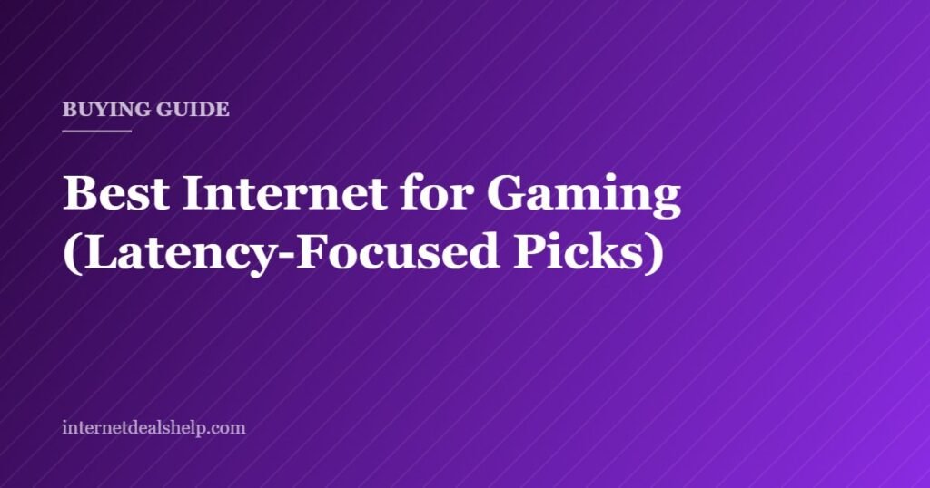 Cover graphic for the Internet Deals Help guide to choosing internet for online gaming with a focus on latency