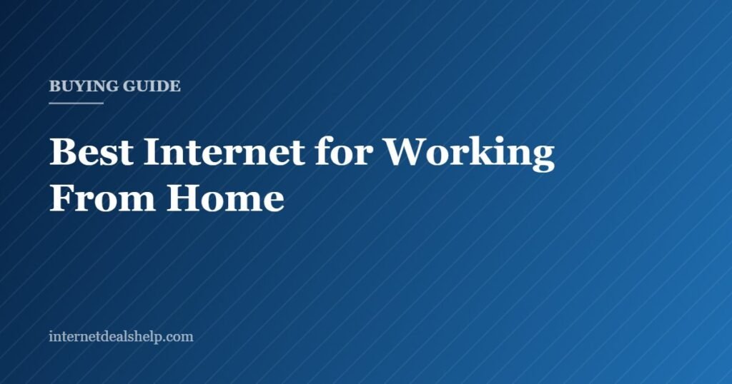 Cover graphic for the Internet Deals Help guide to choosing home internet for remote work