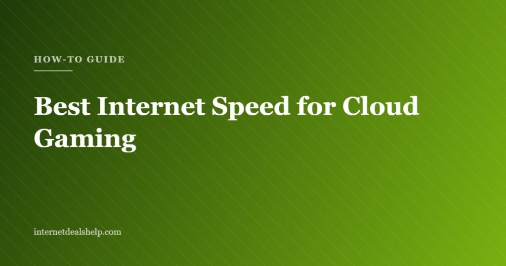 How-to guide graphic on the best internet speed for cloud gaming