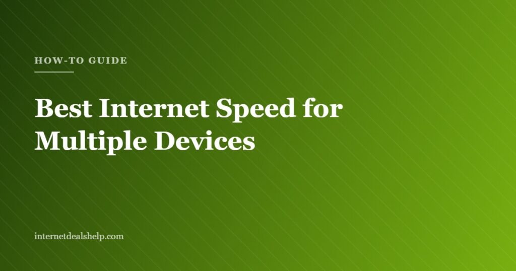 How-to guide graphic on the best internet speed for a household with multiple devices