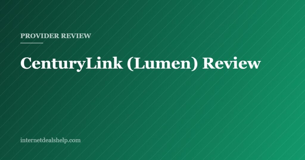 Cover graphic for the Internet Deals Help independent review of CenturyLink and Lumen home internet
