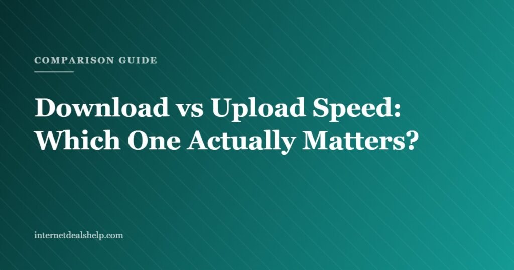 Comparison guide graphic explaining download speed versus upload speed
