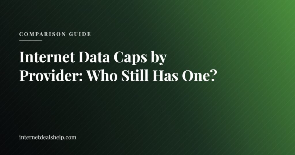 Comparison guide graphic showing which internet providers still have monthly data caps