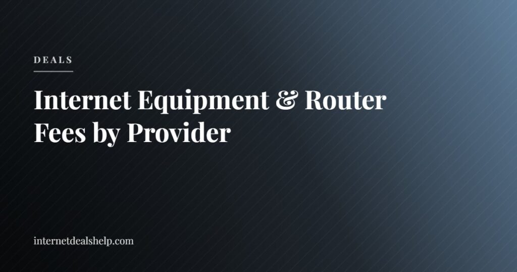 Guide graphic comparing internet equipment and router fees charged by major providers