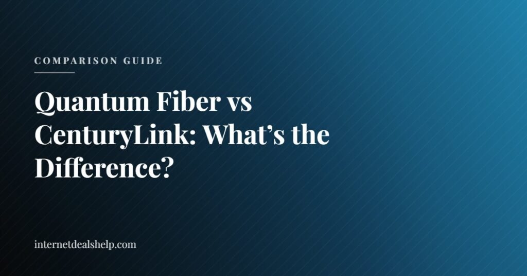 Comparison guide graphic for Quantum Fiber versus CenturyLink home internet