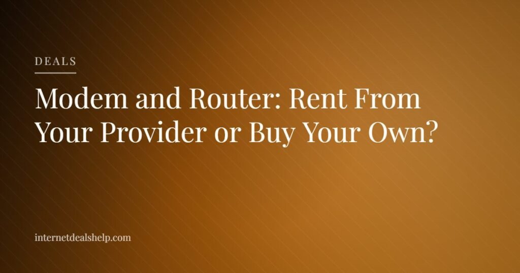 Cover graphic on whether to rent a modem and router from your internet provider or buy your own