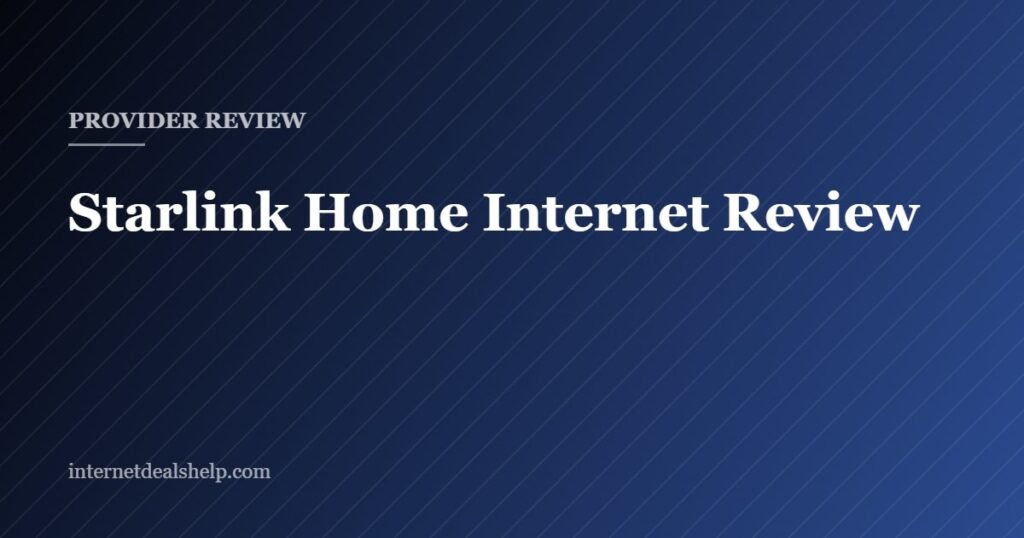 Cover graphic for the Internet Deals Help independent review of Starlink low earth orbit satellite home internet