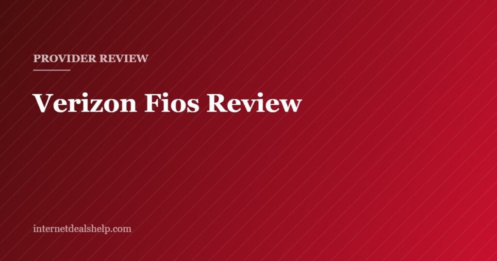 Cover graphic for the Internet Deals Help independent review of Verizon Fios fibre home internet